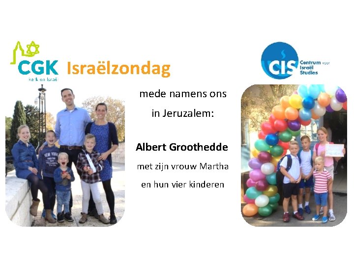 Israëlzondag mede namens ons in Jeruzalem: Albert Groothedde met zijn vrouw Martha en hun