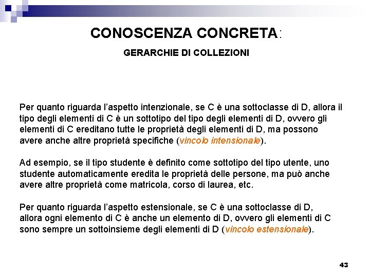 CONOSCENZA CONCRETA: GERARCHIE DI COLLEZIONI Per quanto riguarda l’aspetto intenzionale, se C è una