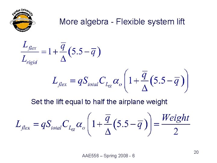 More algebra - Flexible system lift Set the lift equal to half the airplane