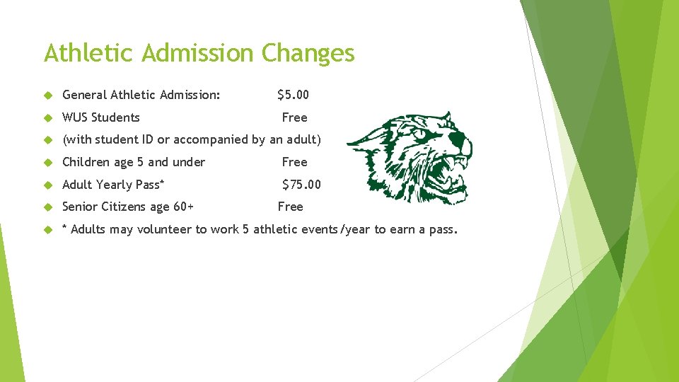 Athletic Admission Changes General Athletic Admission: $5. 00 WUS Students Free (with student ID Athletic Admission Changes General Athletic Admission: $5. 00 WUS Students Free (with student ID
