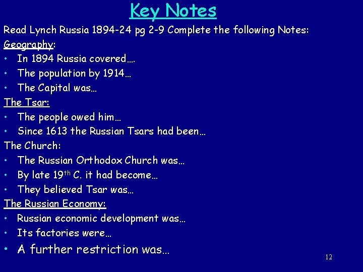 Key Notes Read Lynch Russia 1894 -24 pg 2 -9 Complete the following Notes: Key Notes Read Lynch Russia 1894 -24 pg 2 -9 Complete the following Notes: