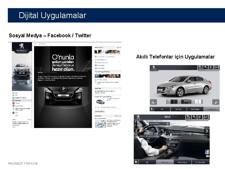 Dijital Uygulamalar Sosyal Medya – Facebook / Twitter Akıllı Telefonlar için Uygulamalar PEUGEOT TÜRKİYE