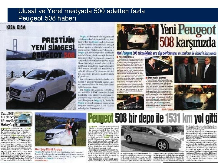 Ulusal ve Yerel medyada 500 adetten fazla Peugeot 508 haberi PEUGEOT TÜRKİYE 