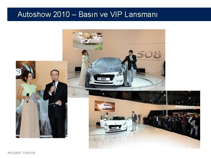 Autoshow 2010 – Basın ve VIP Lansmanı PEUGEOT TÜRKİYE 