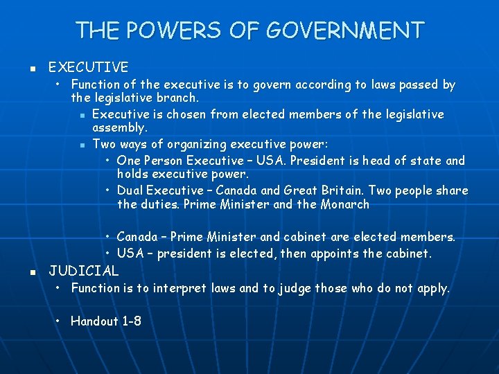 THE POWERS OF GOVERNMENT n EXECUTIVE • Function of the executive is to govern