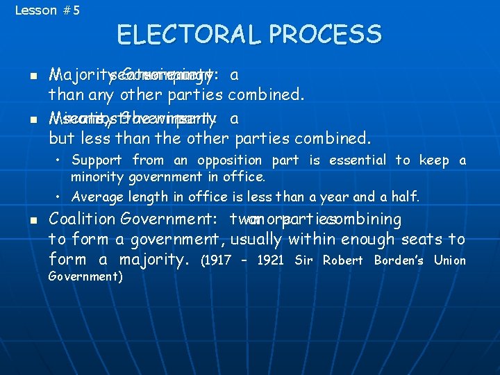 Lesson #5 n n ELECTORAL PROCESS Majorityseats Government: more winning party a than any