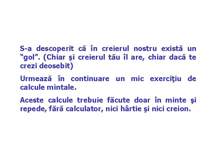 S-a descoperit că în creierul nostru există un “gol”. (Chiar şi creierul tău îl S-a descoperit că în creierul nostru există un “gol”. (Chiar şi creierul tău îl