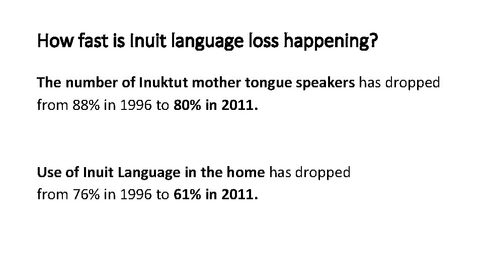 How fast is Inuit language loss happening? The number of Inuktut mother tongue speakers
