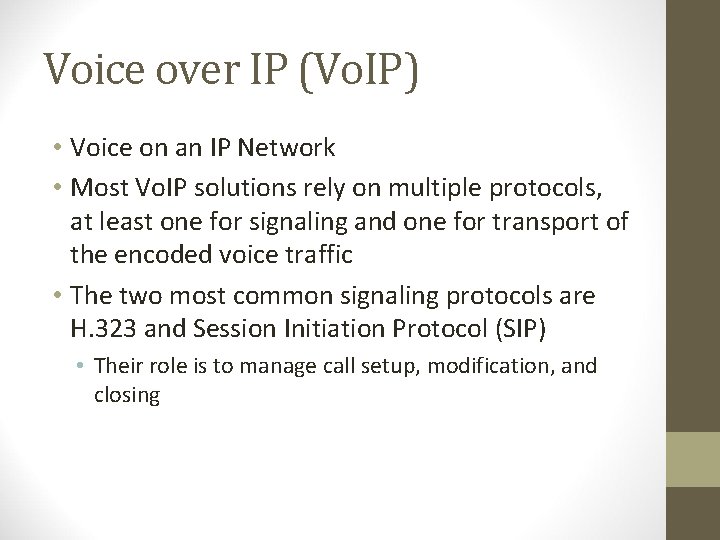 Voice over IP (Vo. IP) • Voice on an IP Network • Most Vo.