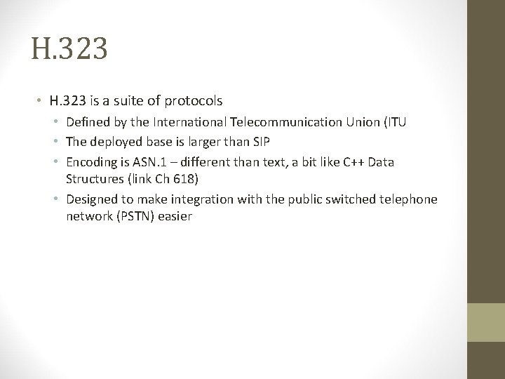 H. 323 • H. 323 is a suite of protocols • Defined by the