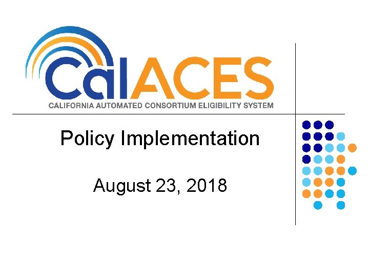 Policy Implementation August 23, 2018 