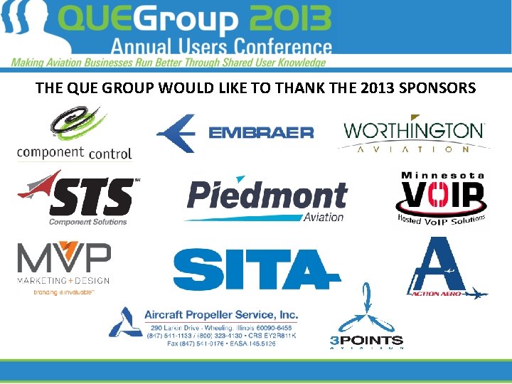 THE QUE GROUP WOULD LIKE TO THANK THE 2013 SPONSORS 