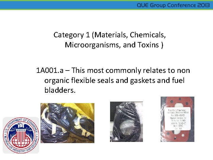 Category 1 (Materials, Chemicals, Microorganisms, and Toxins ) 1 A 001. a – This