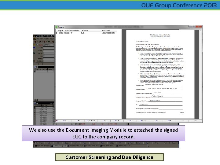 We also use the Document Imaging Module to attached the signed EUC to the