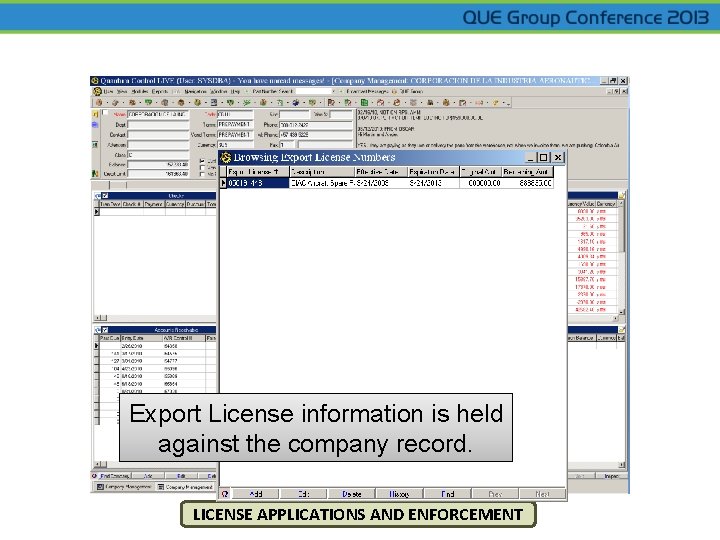 Export License information is held against the company record. LICENSE APPLICATIONS AND ENFORCEMENT 