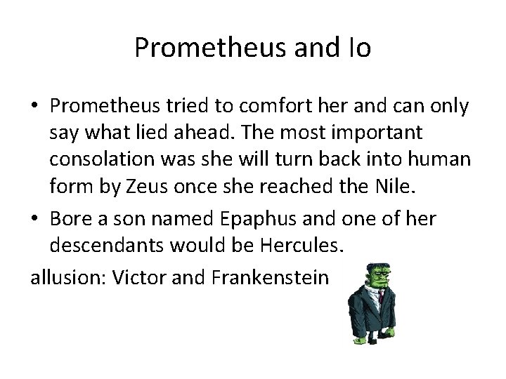 Prometheus and Io • Prometheus tried to comfort her and can only say what