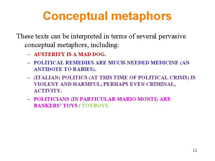 Conceptual metaphors These texts can be interpreted in terms of several pervasive conceptual metaphors, Conceptual metaphors These texts can be interpreted in terms of several pervasive conceptual metaphors,