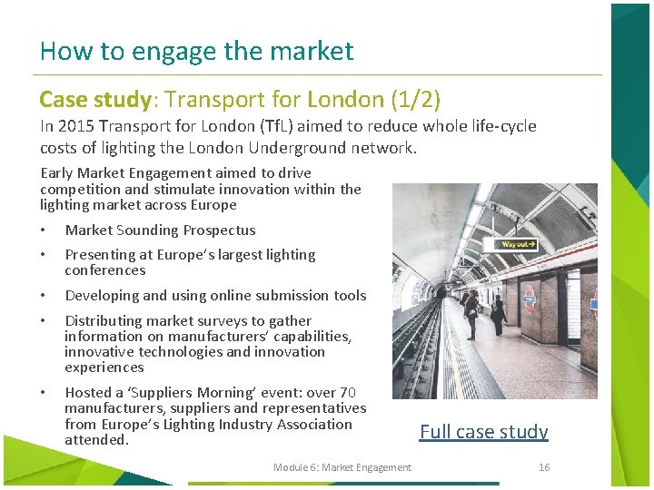 How to engage the market Case study: Transport for London (1/2) In 2015 Transport