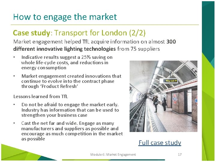 How to engage the market Case study: Transport for London (2/2) Market engagement helped