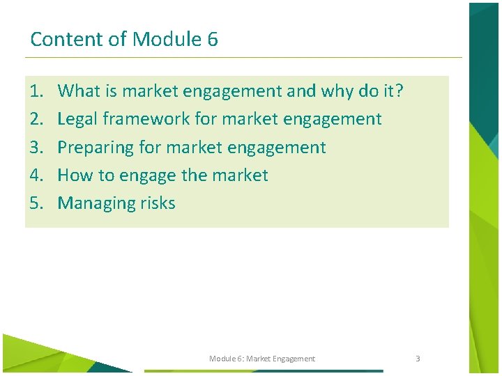 Content of Module 6 1. 2. 3. 4. 5. What is market engagement and