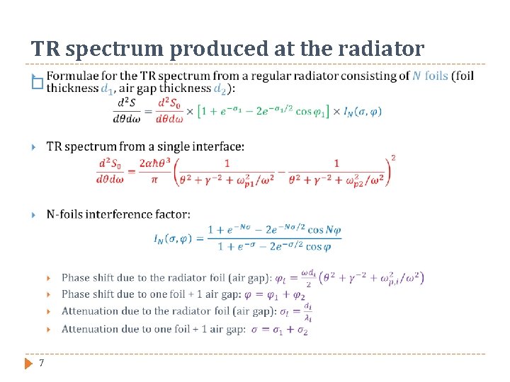 TR spectrum produced at the radiator � 7 