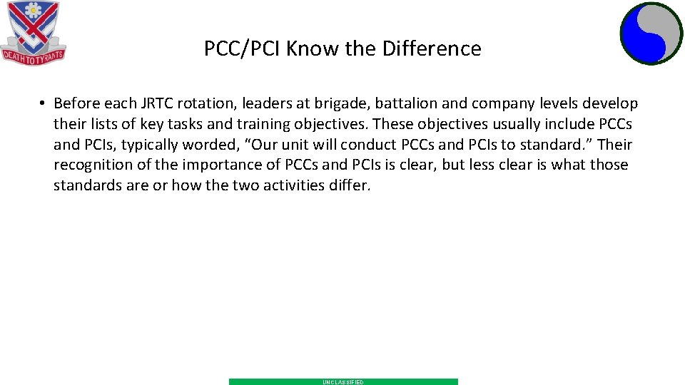 13 PCC/PCI Know the Difference • Before each JRTC rotation, leaders at brigade, battalion