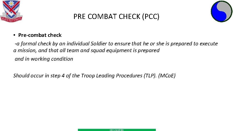 14 PRE COMBAT CHECK (PCC) • Pre-combat check -a formal check by an individual