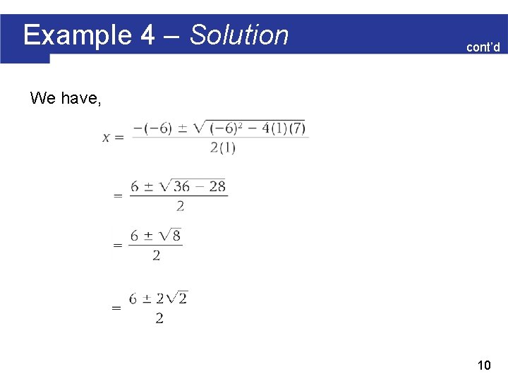 Example 4 – Solution cont’d We have, 10 