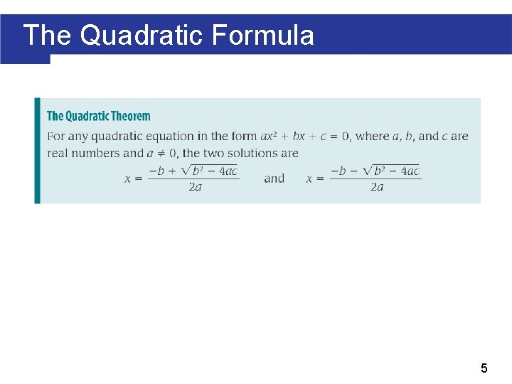The Quadratic Formula 5 