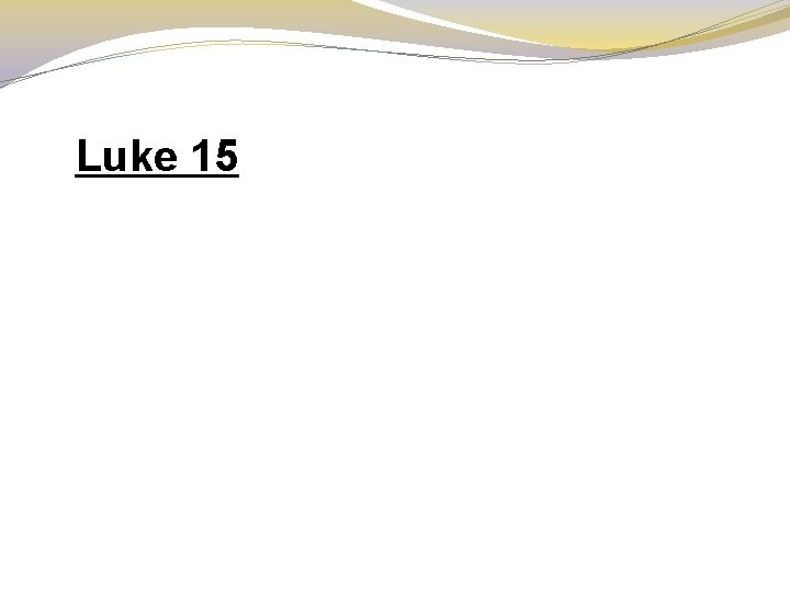 Luke 15 