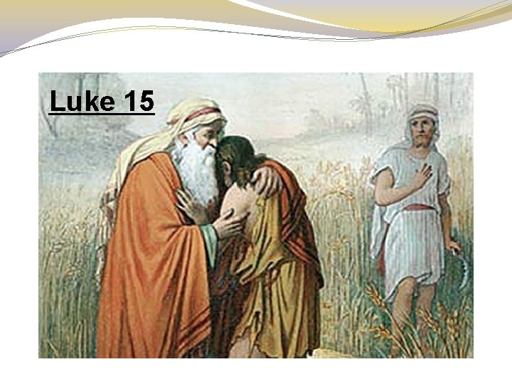 Luke 15 