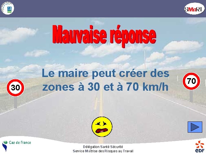 30 Le maire peut créer des zones à 30 et à 70 km/h Délégation