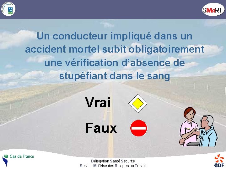 Un conducteur impliqué dans un accident mortel subit obligatoirement une vérification d’absence de stupéfiant