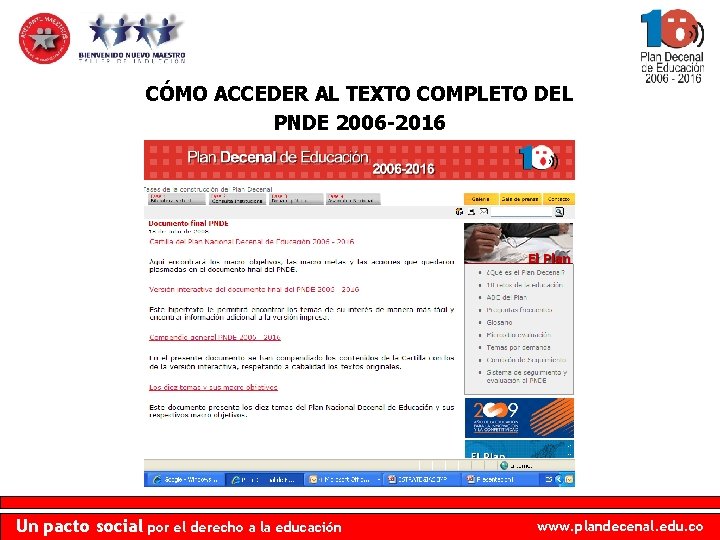 CÓMO ACCEDER AL TEXTO COMPLETO DEL PNDE 2006 -2016 Un pacto social por el