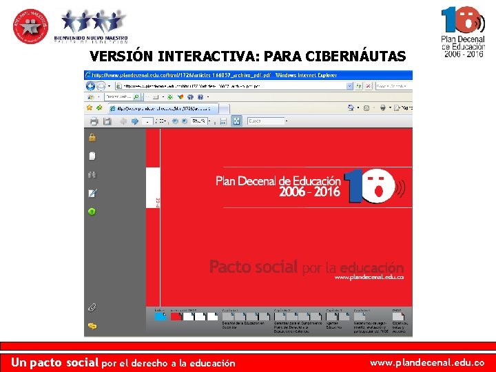 VERSIÓN INTERACTIVA: PARA CIBERNÁUTAS Un pacto social por el derecho a la educación www.