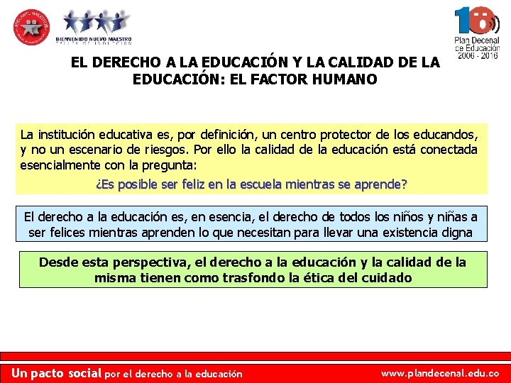 EL DERECHO A LA EDUCACIÓN Y LA CALIDAD DE LA EDUCACIÓN: EL FACTOR HUMANO