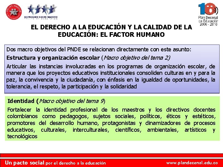 EL DERECHO A LA EDUCACIÓN Y LA CALIDAD DE LA EDUCACIÓN: EL FACTOR HUMANO