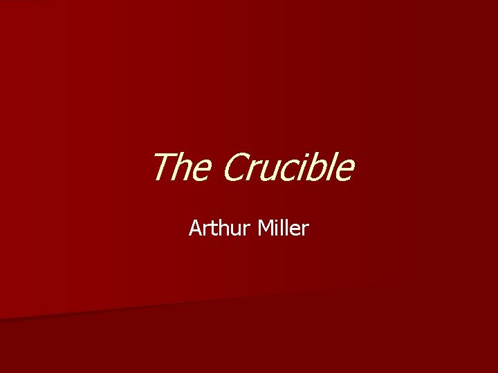 The Crucible Arthur Miller 