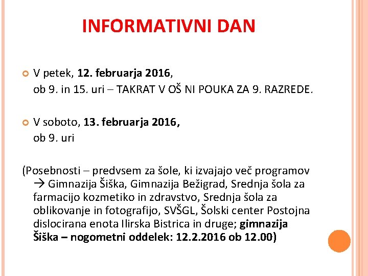 INFORMATIVNI DAN V petek, 12. februarja 2016, ob 9. in 15. uri – TAKRAT