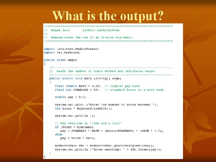 What is the output? 