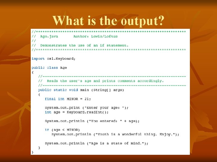 What is the output? 