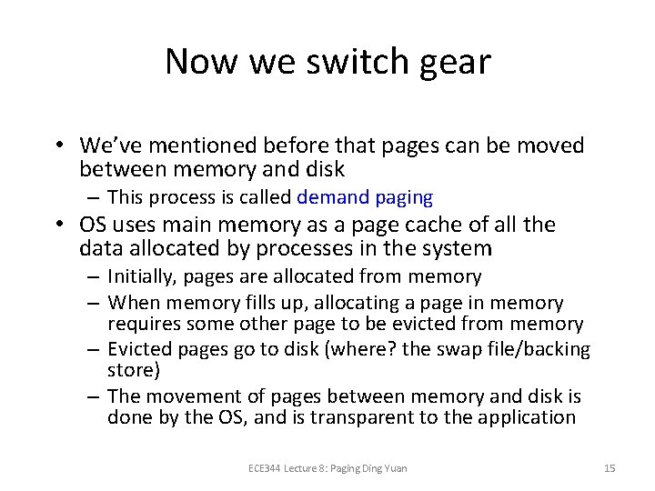 Now we switch gear • We’ve mentioned before that pages can be moved between