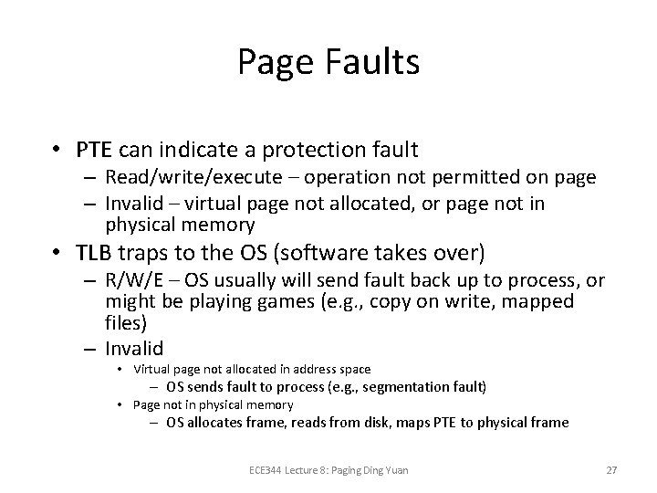 Page Faults • PTE can indicate a protection fault – Read/write/execute – operation not