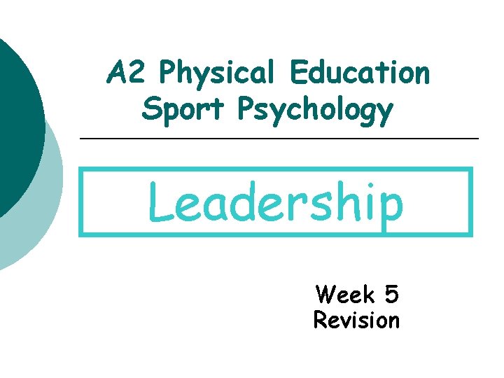 A 2 Physical Education Sport Psychology Leadership Week 5 Revision 