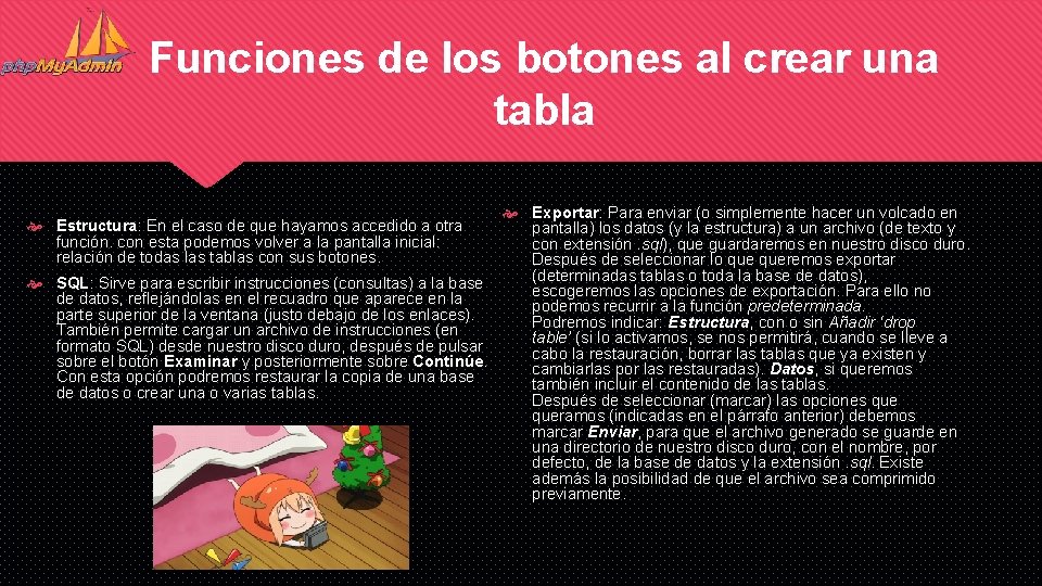 Funciones de los botones al crear una tabla Exportar: Para enviar (o simplemente hacer Funciones de los botones al crear una tabla Exportar: Para enviar (o simplemente hacer