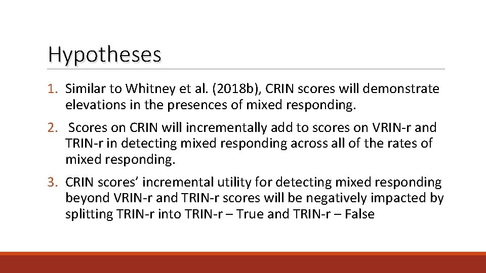 Hypotheses 1. Similar to Whitney et al. (2018 b), CRIN scores will demonstrate elevations