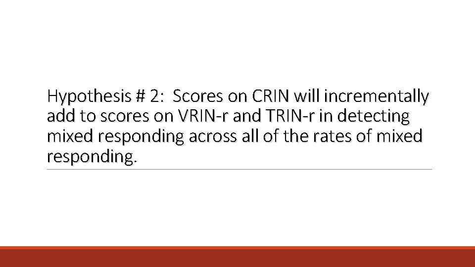 Hypothesis # 2: Scores on CRIN will incrementally add to scores on VRIN-r and