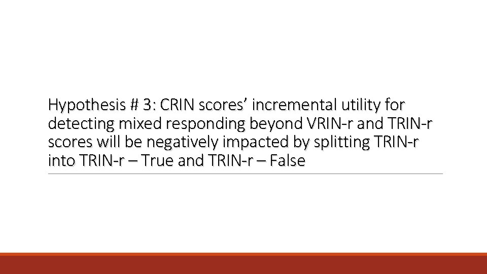 Hypothesis # 3: CRIN scores’ incremental utility for detecting mixed responding beyond VRIN-r and