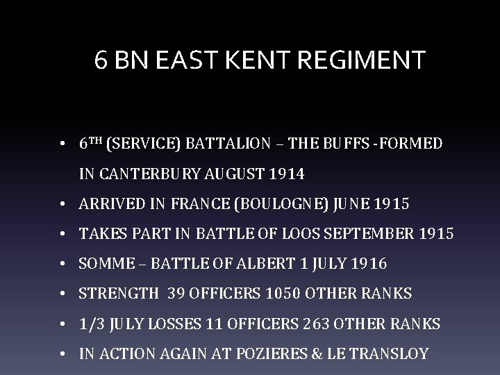 6 BN EAST KENT REGIMENT • 6 TH (SERVICE) BATTALION – THE BUFFS -FORMED