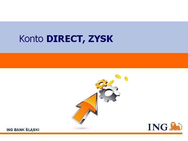 Konto DIRECT, ZYSK ING BANK ŚLĄSKI 